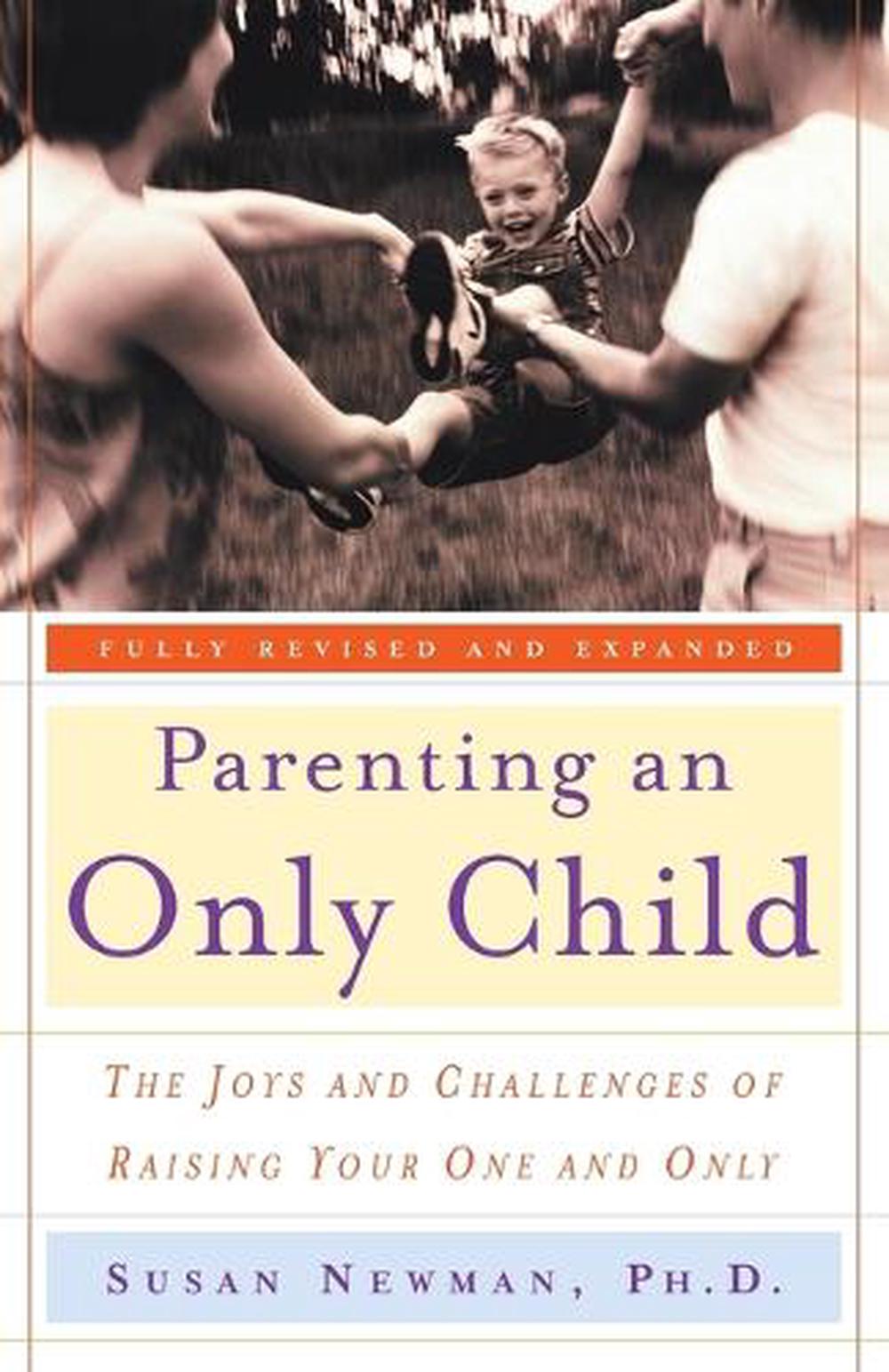 Parenting an Only Child by Susan Newman - ISBN: 9780767906296