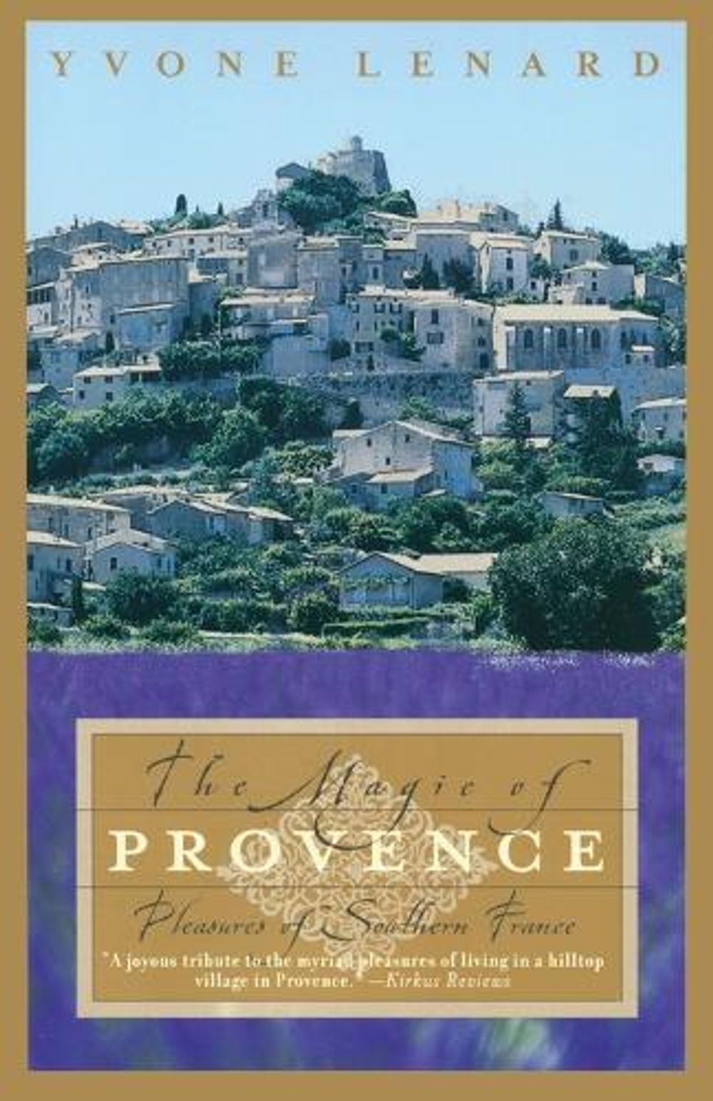 The Magic of Provence by Yvone Lenard - ISBN: 9780767906821