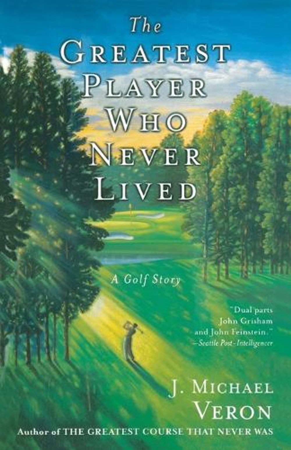 The Greatest Player Who Never Lived by J. Michael Veron - ISBN: 9780767907163
