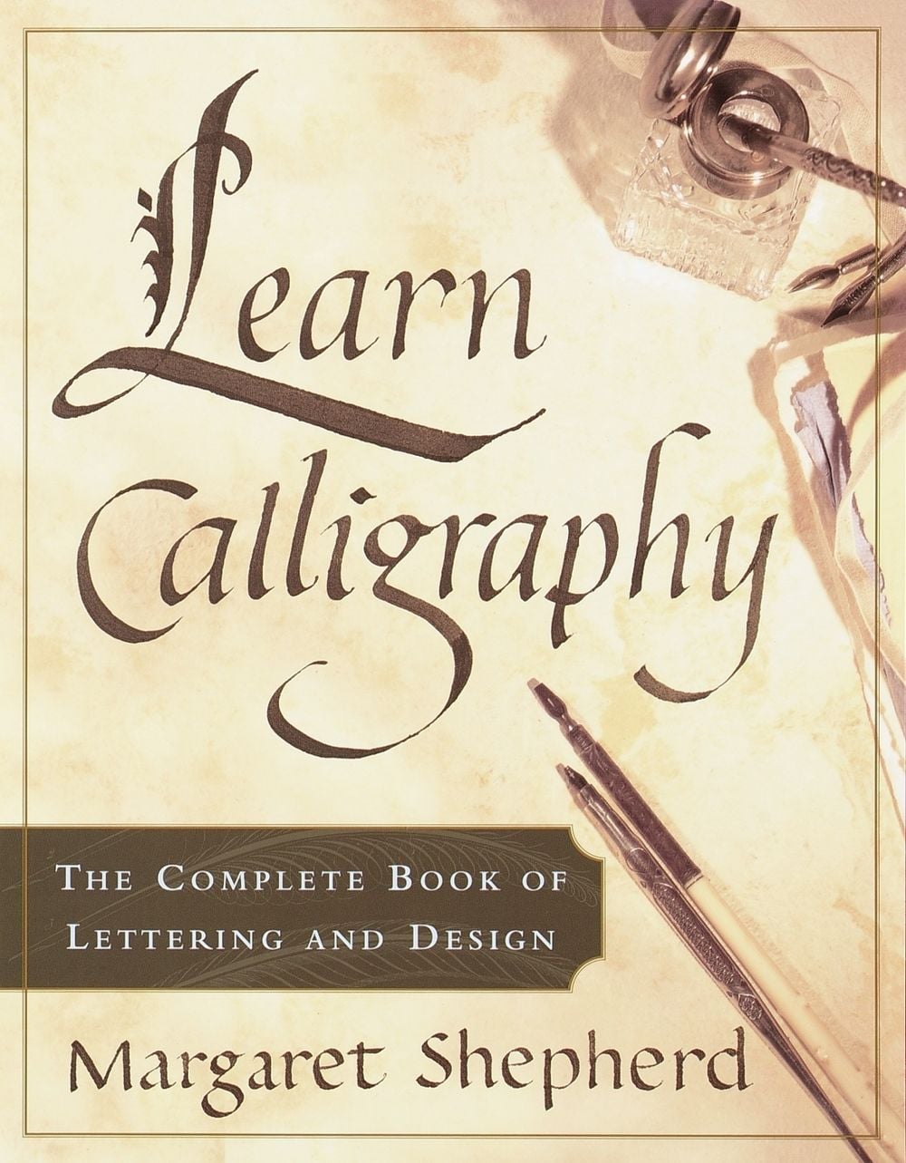 Learn Calligraphy by Margaret Shepherd - ISBN: 9780767907323