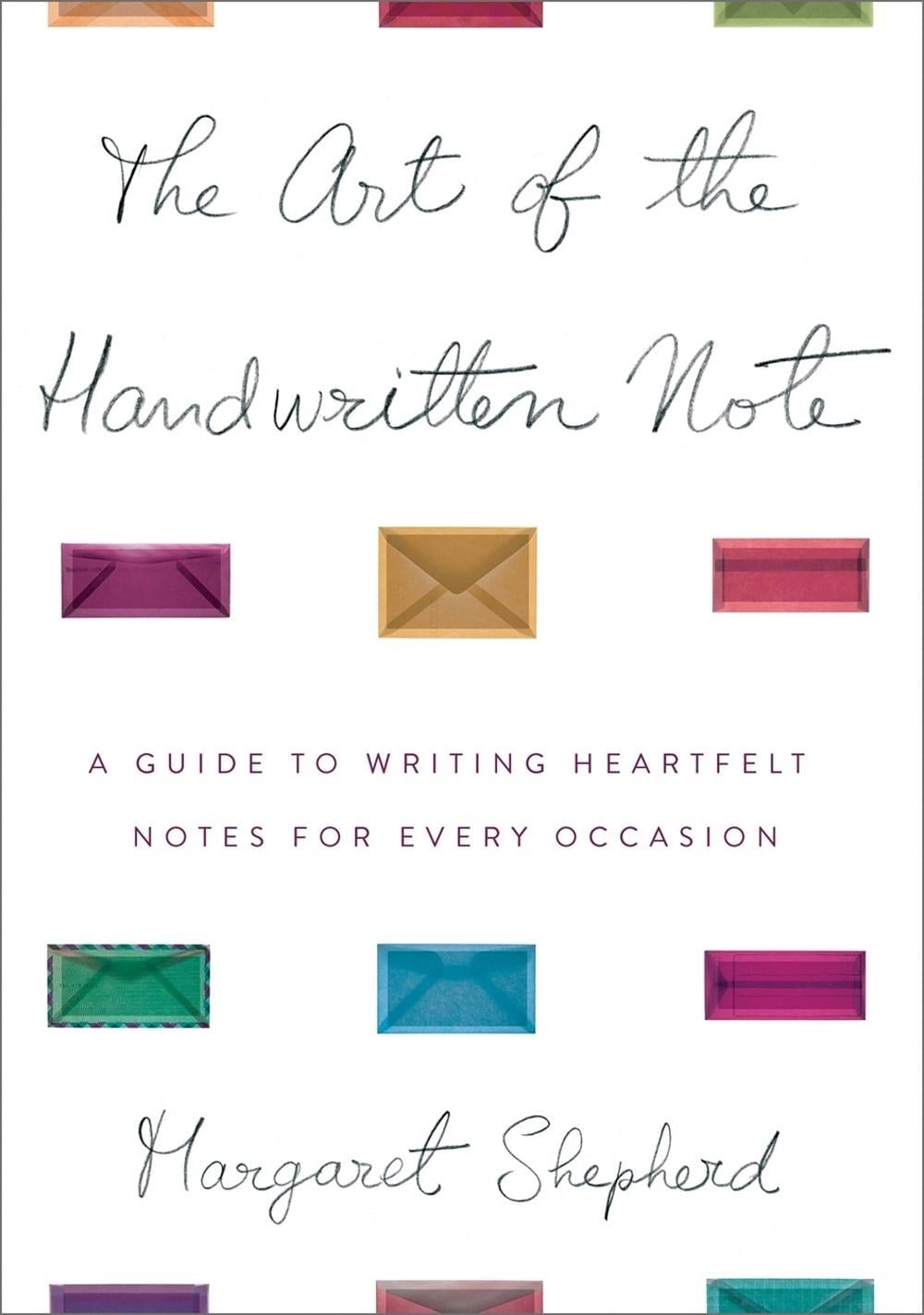 The Art of the Handwritten Note by Margaret Shepherd - ISBN: 9780767907453