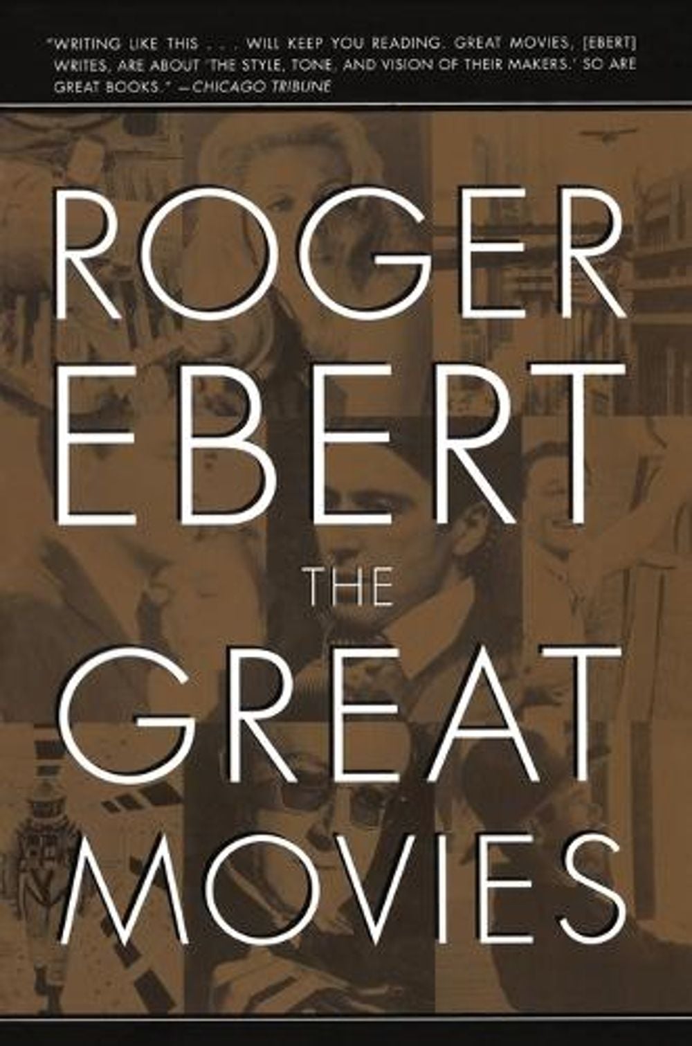 The Great Movies by Roger Ebert - ISBN: 9780767910385