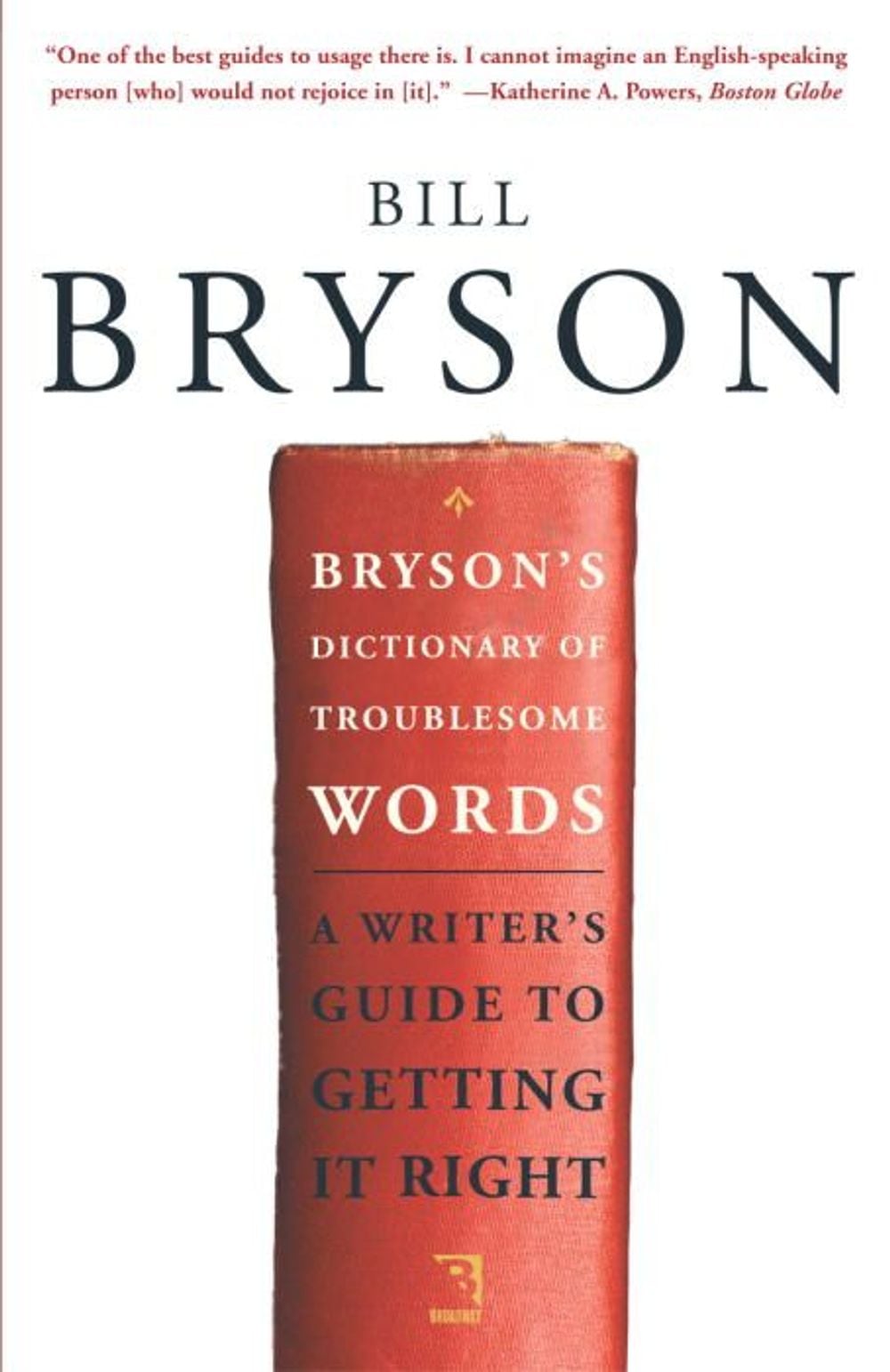 Bryson's Dictionary of Troublesome Words by Bill Bryson - ISBN: 9780767910439