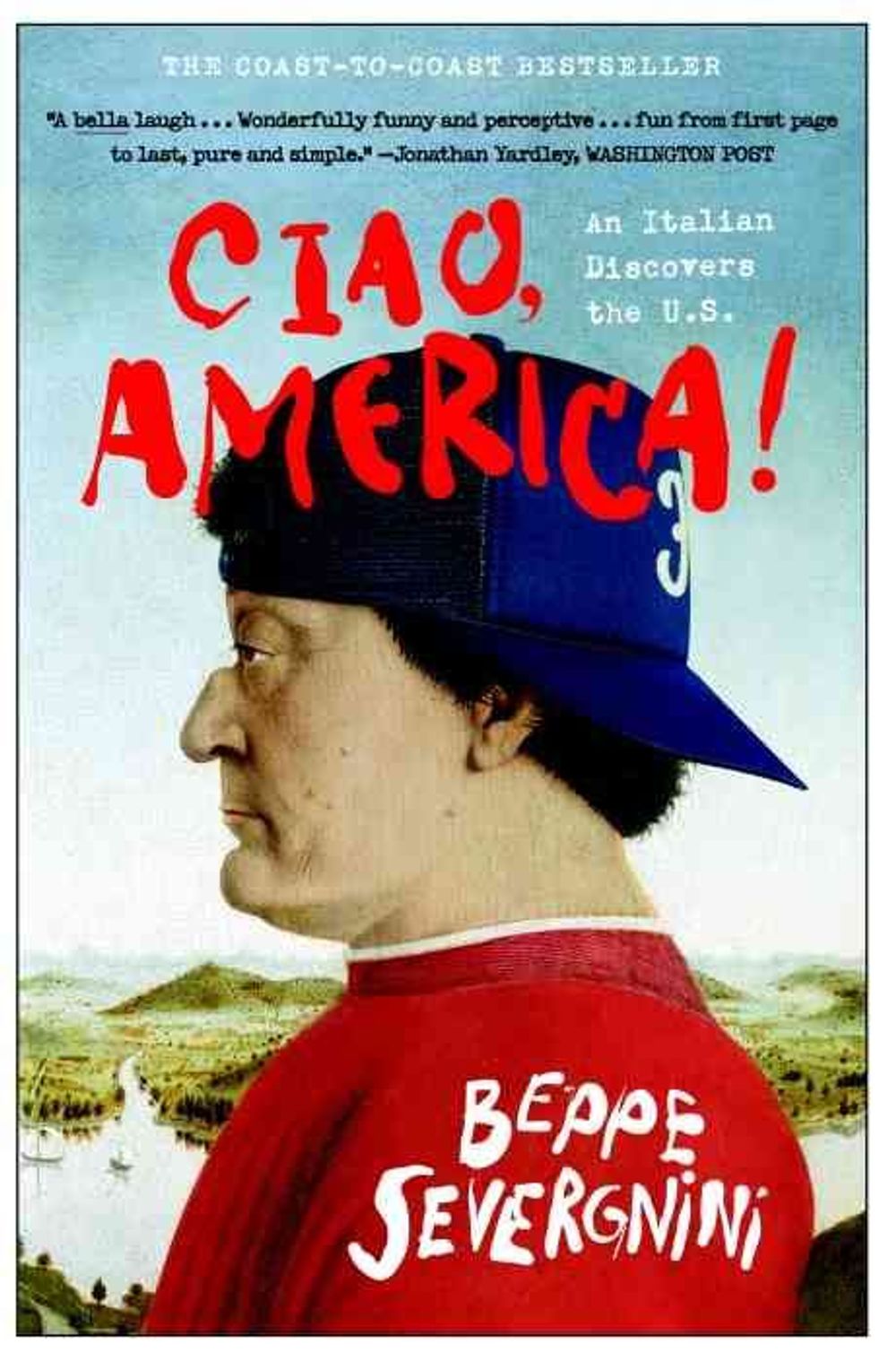 Ciao, America!: An Italian Discovers the U.S. by Beppe Severgnini - ISBN: 9780767912365