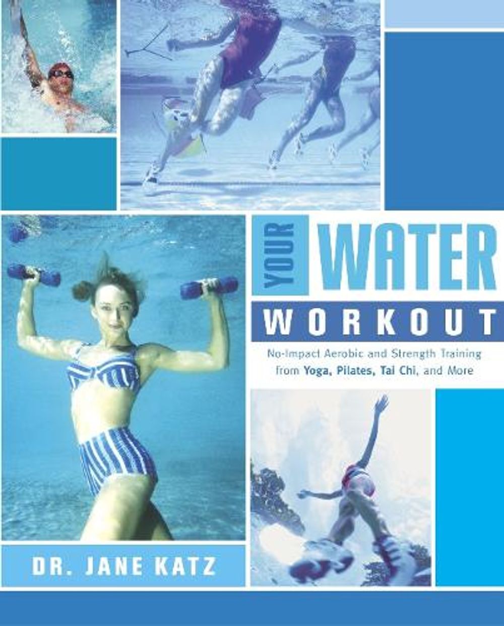 Your Water Workout by Dr. Jane Katz - ISBN: 9780767914826