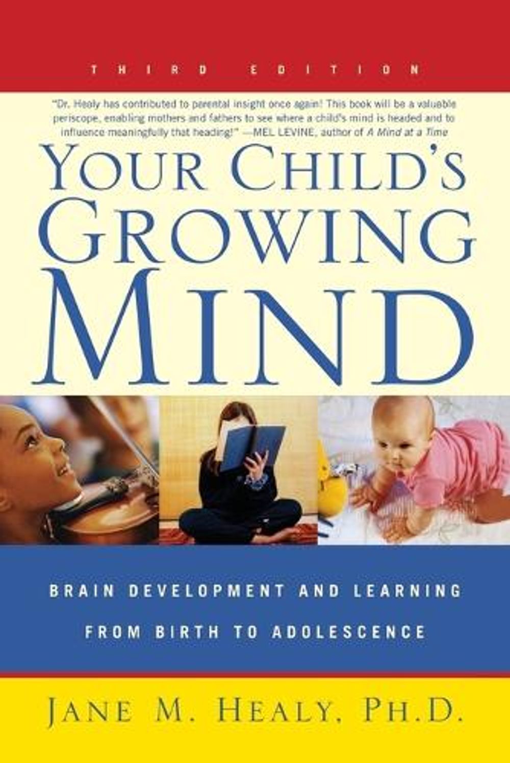 Your Child's Growing Mind by Jane Healy - ISBN: 9780767916158