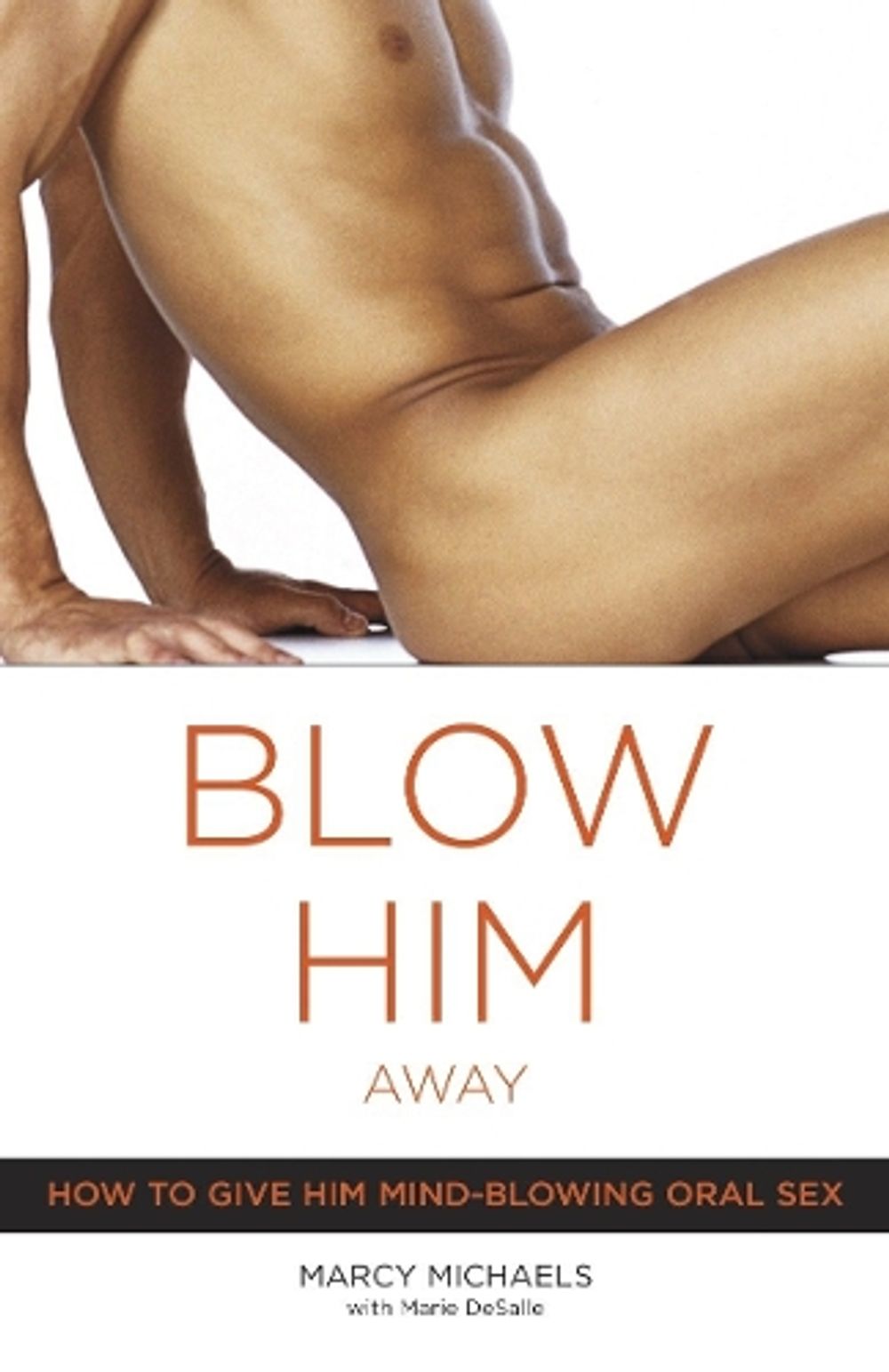 Blow Him Away by Marcy Michaels - ISBN: 9780767916561