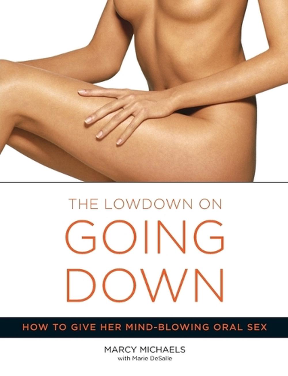 The Lowdown On Going Down by Marcy Michaels - ISBN: 9780767916578
