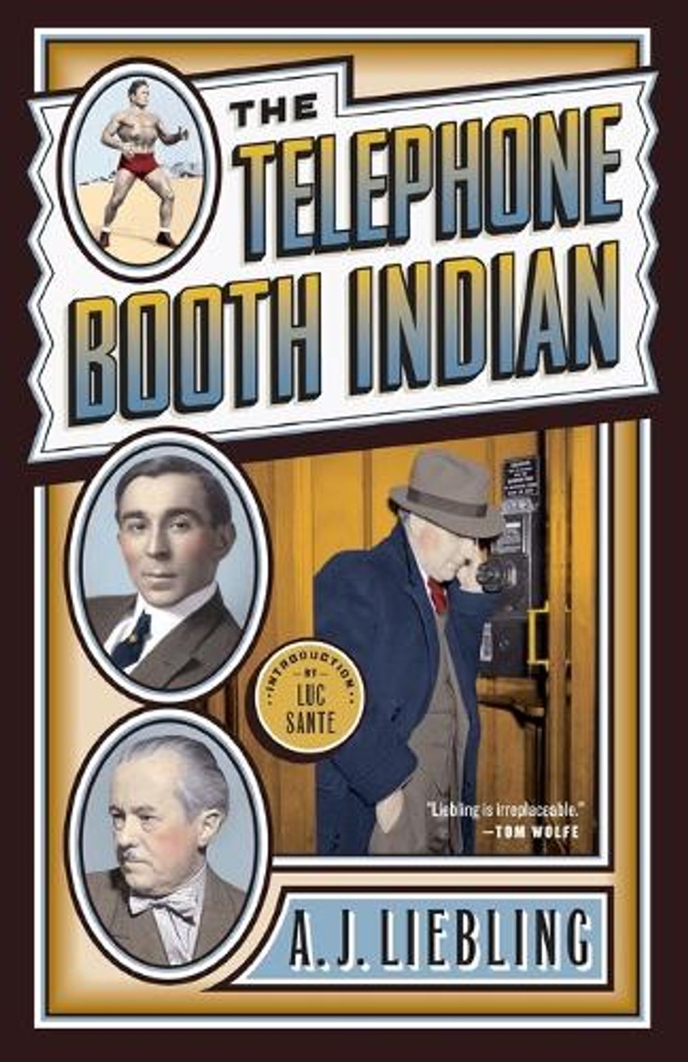 The Telephone Booth Indian by A.J. Liebling - ISBN: 9780767917360