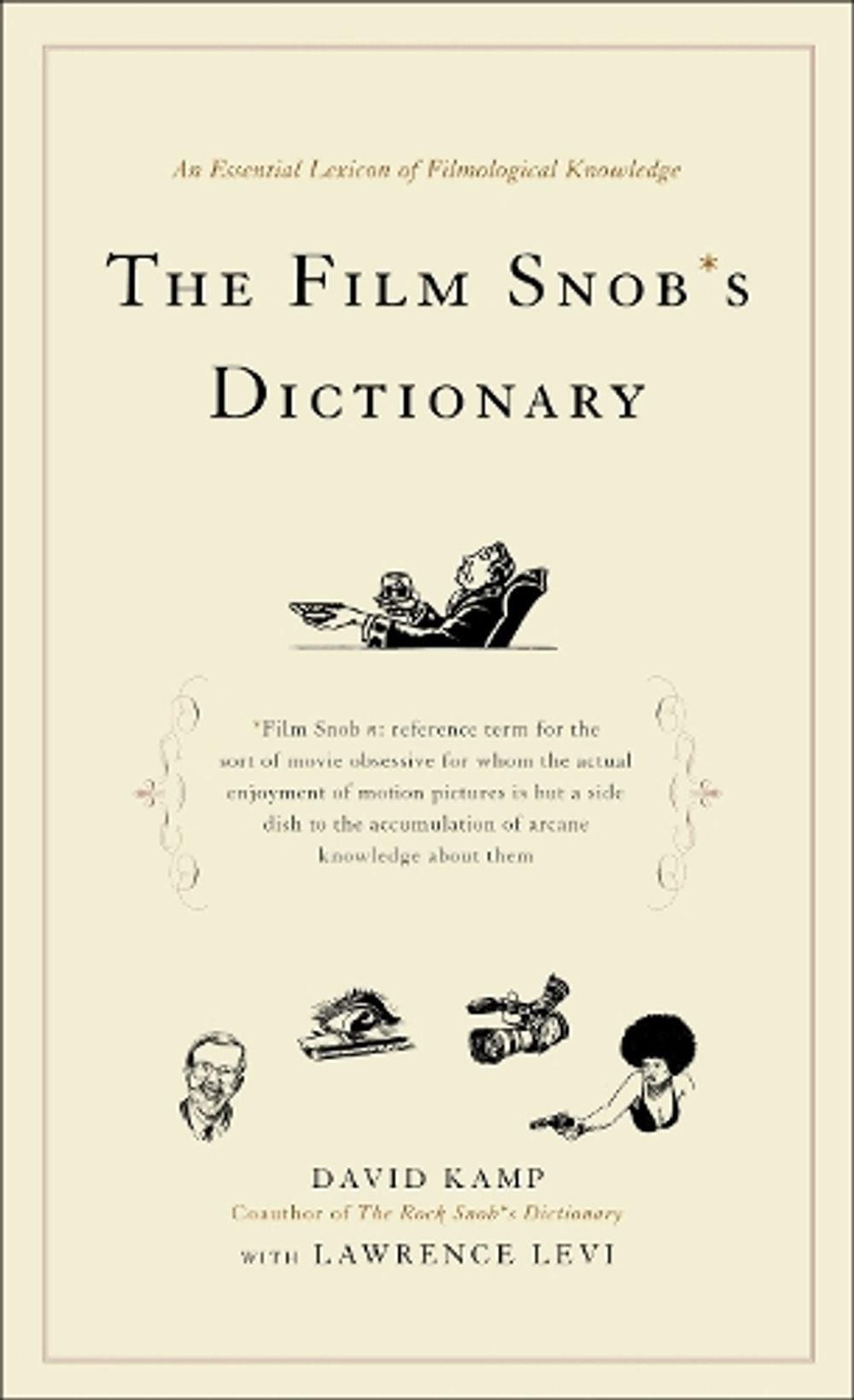 The Film Snob*s Dictionary by David Kamp - ISBN: 9780767918763