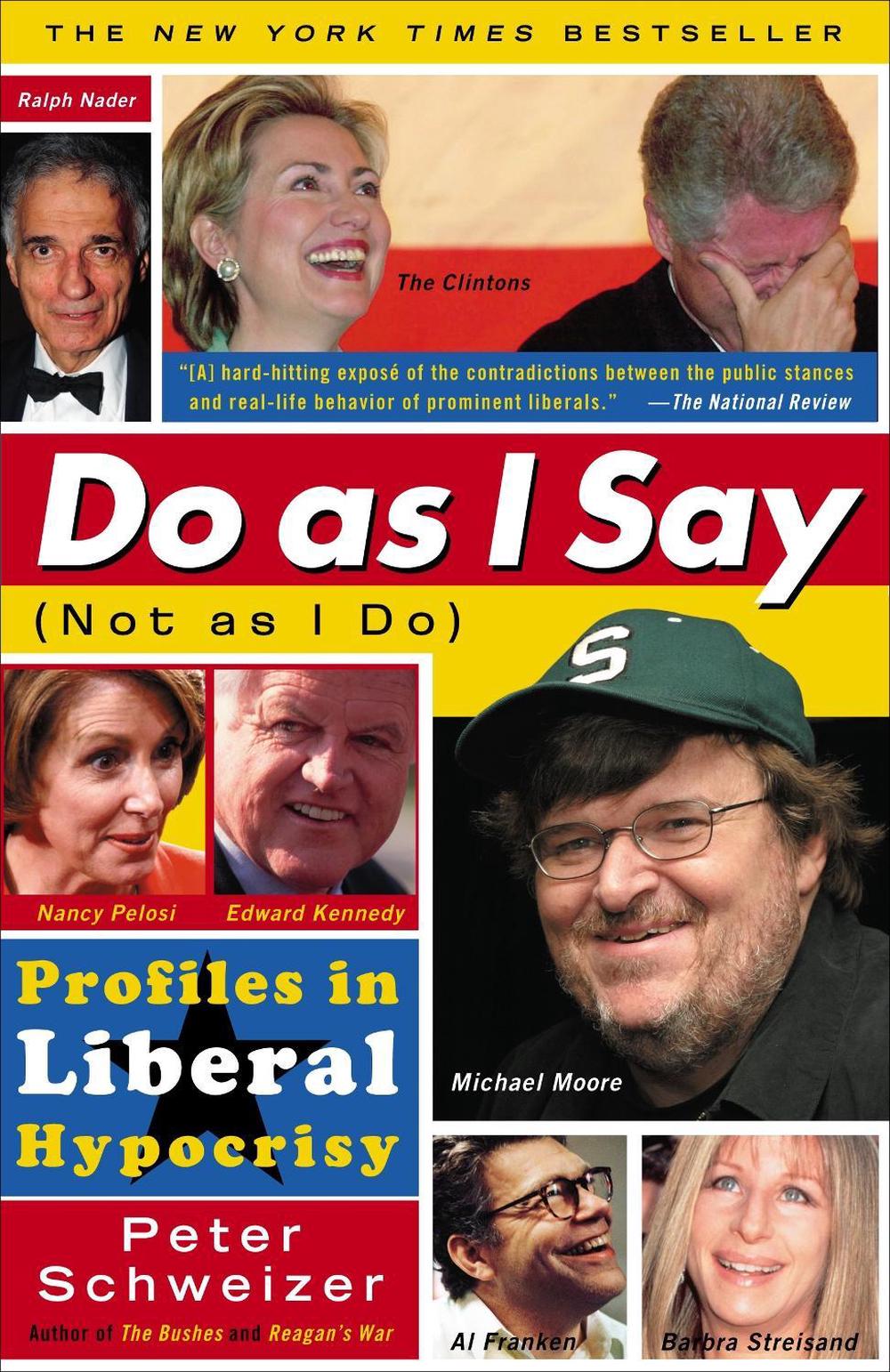 Do As I Say (Not As I Do) by Peter Schweizer - ISBN: 9780767919029