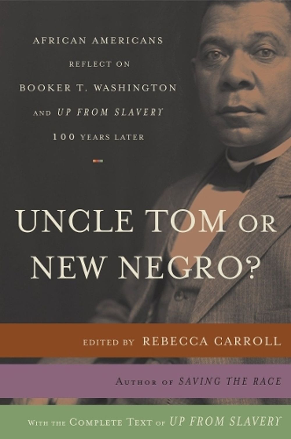 Uncle Tom or New Negro? by Rebecca Carroll - ISBN: 9780767919555