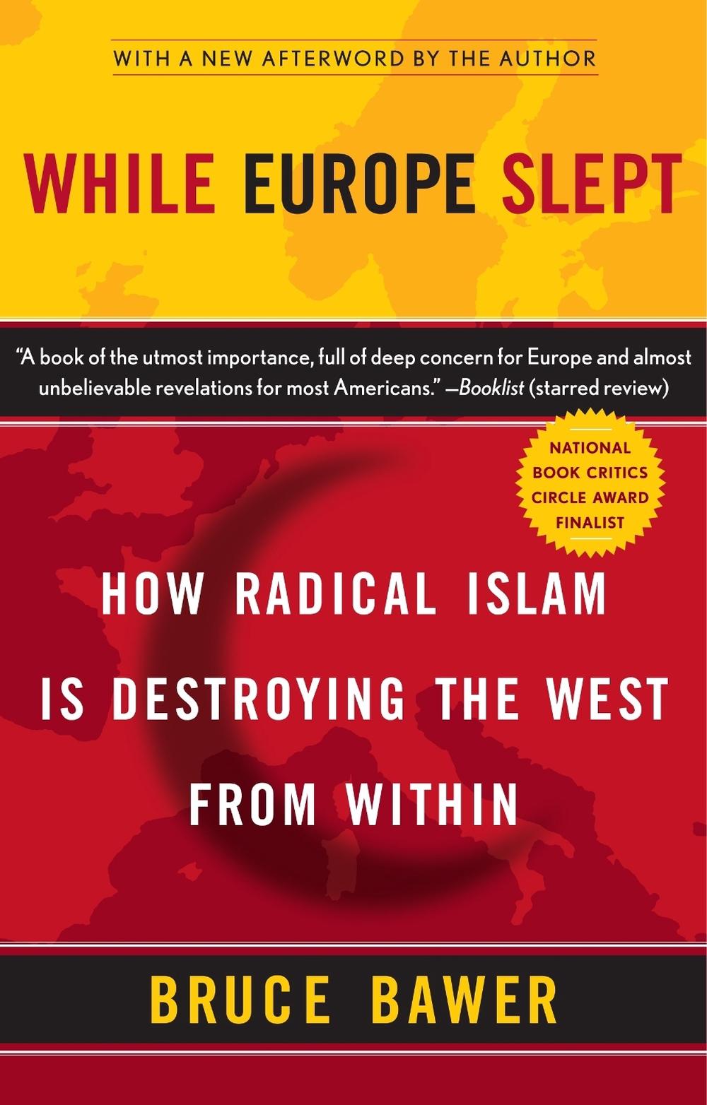 While Europe Slept: How Radical Islam Is Destroying the West from Within by Bruce Bawer - ISBN: 9780767920056