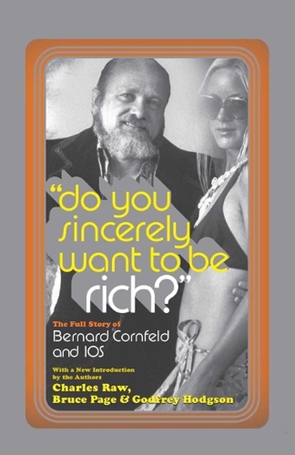 Do You Sincerely Want to Be Rich? by Charles Raw - ISBN: 9780767920063