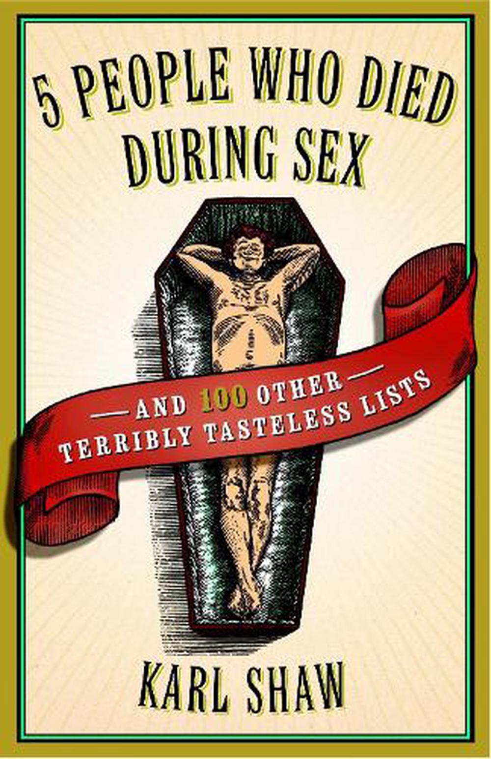 5 People Who Died During Sex by Karl Shaw - ISBN: 9780767920599