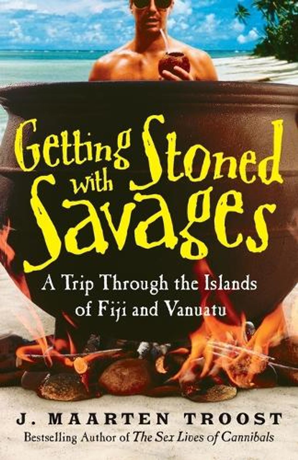 Getting Stoned with Savages by J. Maarten Troost - ISBN: 9780767921992