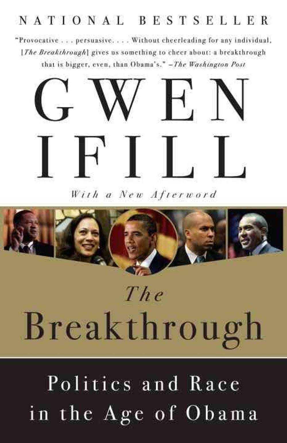 The Breakthrough: Politics and Race in the Age of Obama by Gwen Ifill - ISBN: 9780767928908