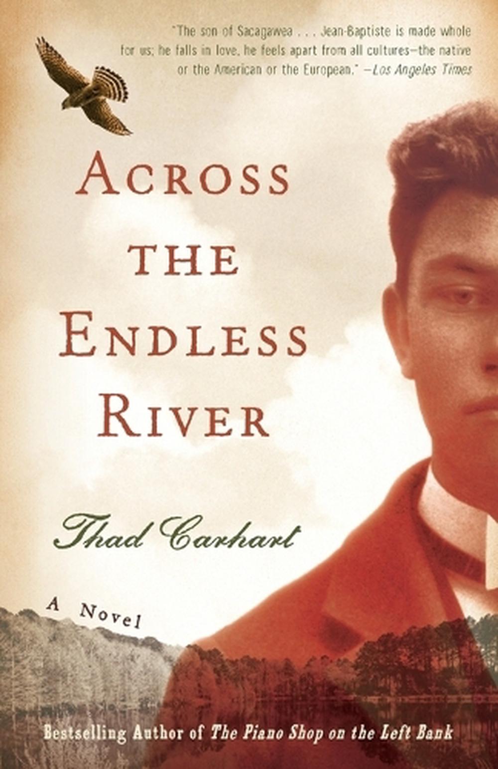 Across the Endless River by Thad Carhart - ISBN: 9780767931731