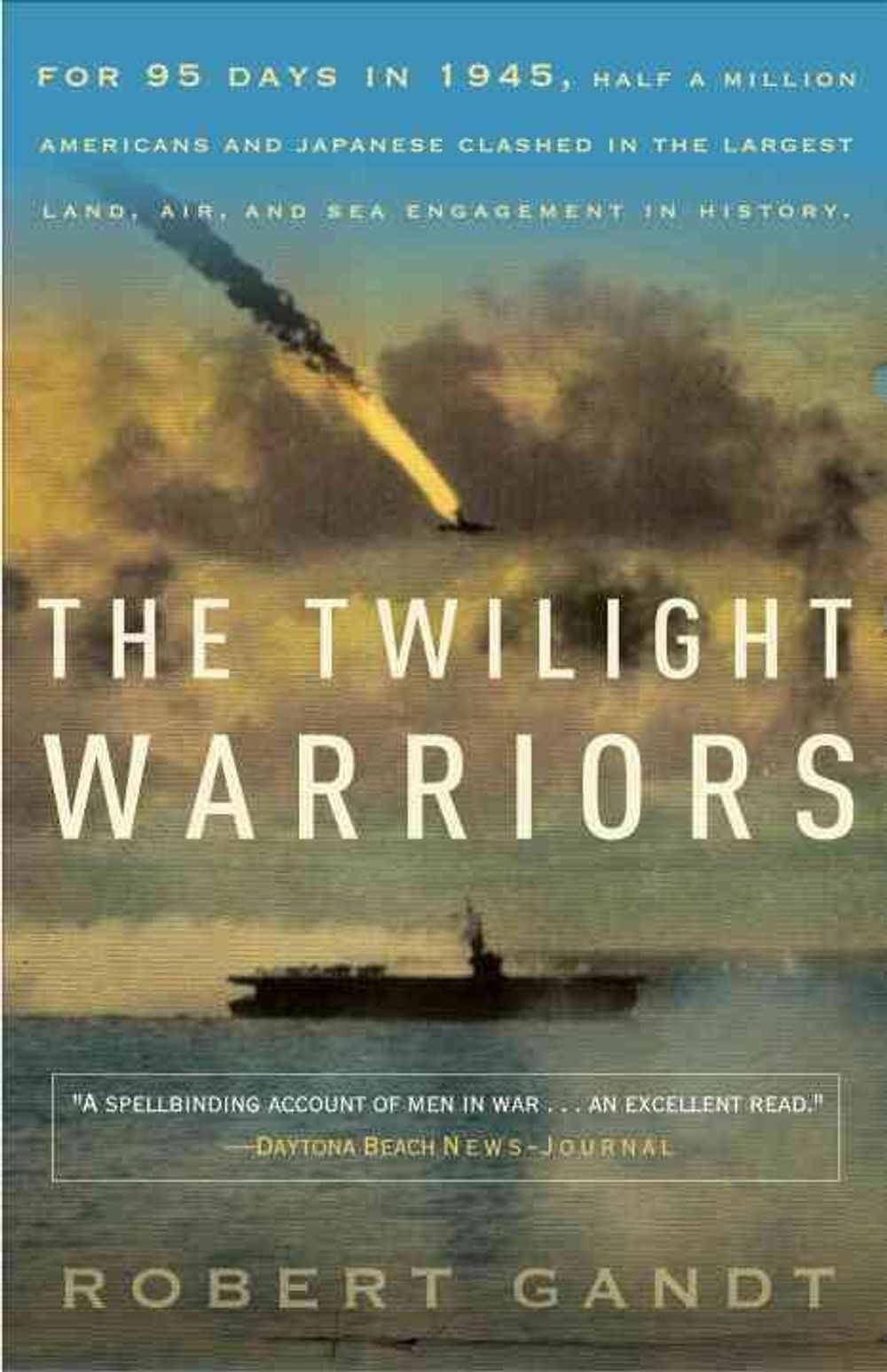 The Twilight Warriors by Robert Gandt - ISBN: 9780767932424
