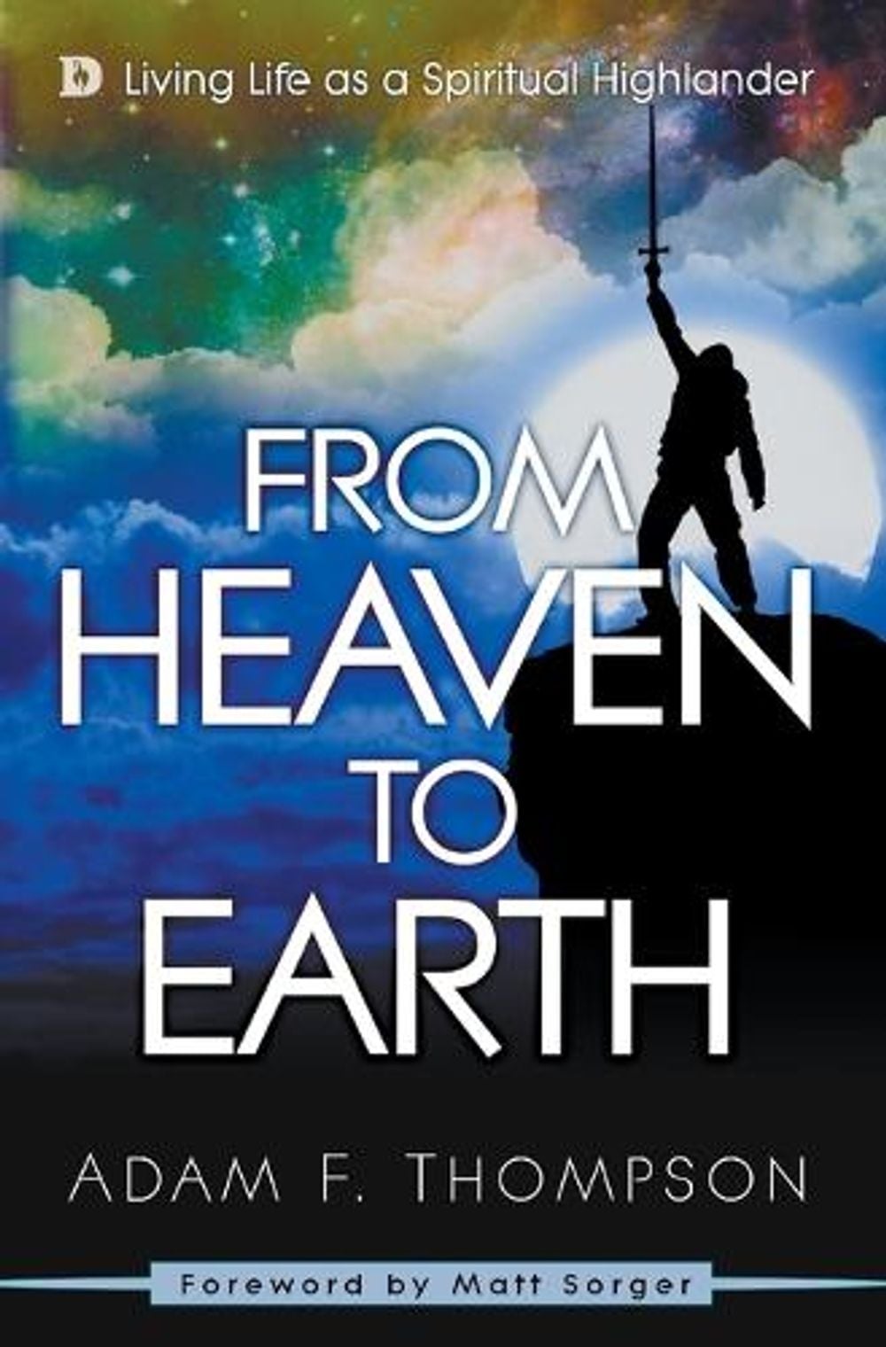 From Heaven To Earth by Adam Thompson - ISBN: 9780768408041