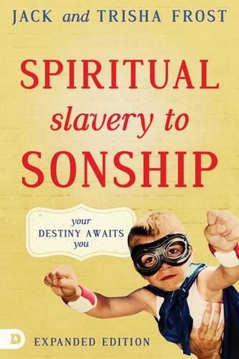 Spiritual Slavery To Sonship Expanded Edition, 9780768409055