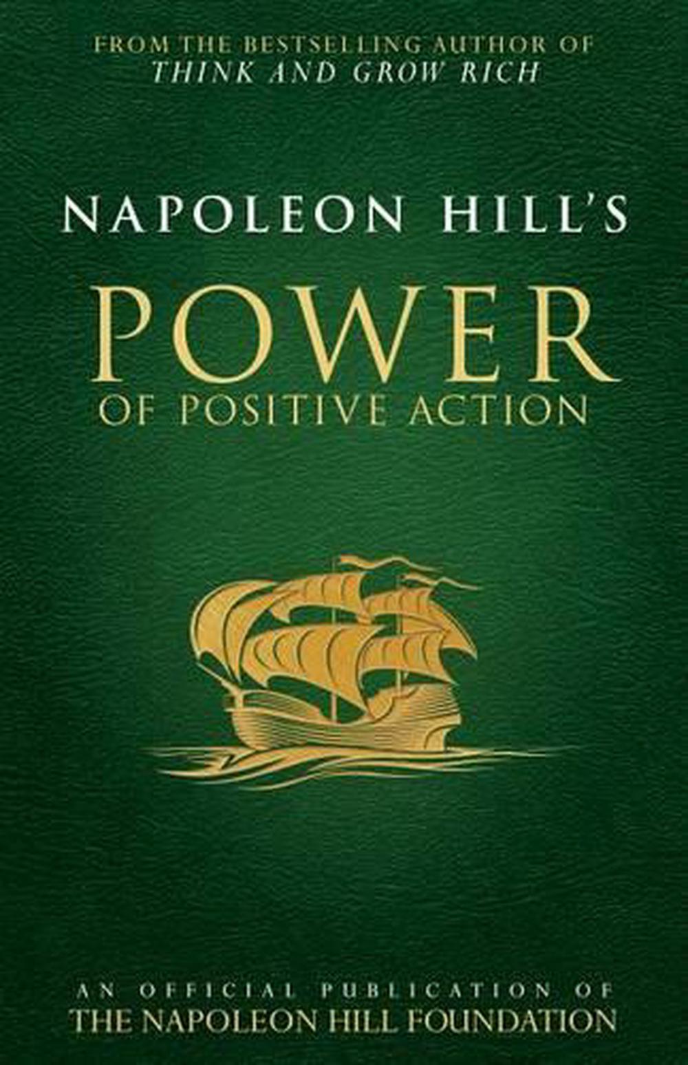 Napoleon Hill's Power of Positive Action, 9780768410174