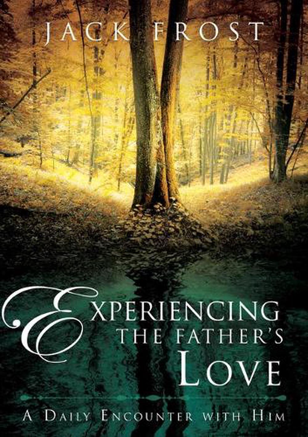Experiencing The Father's Love, 9780768414844