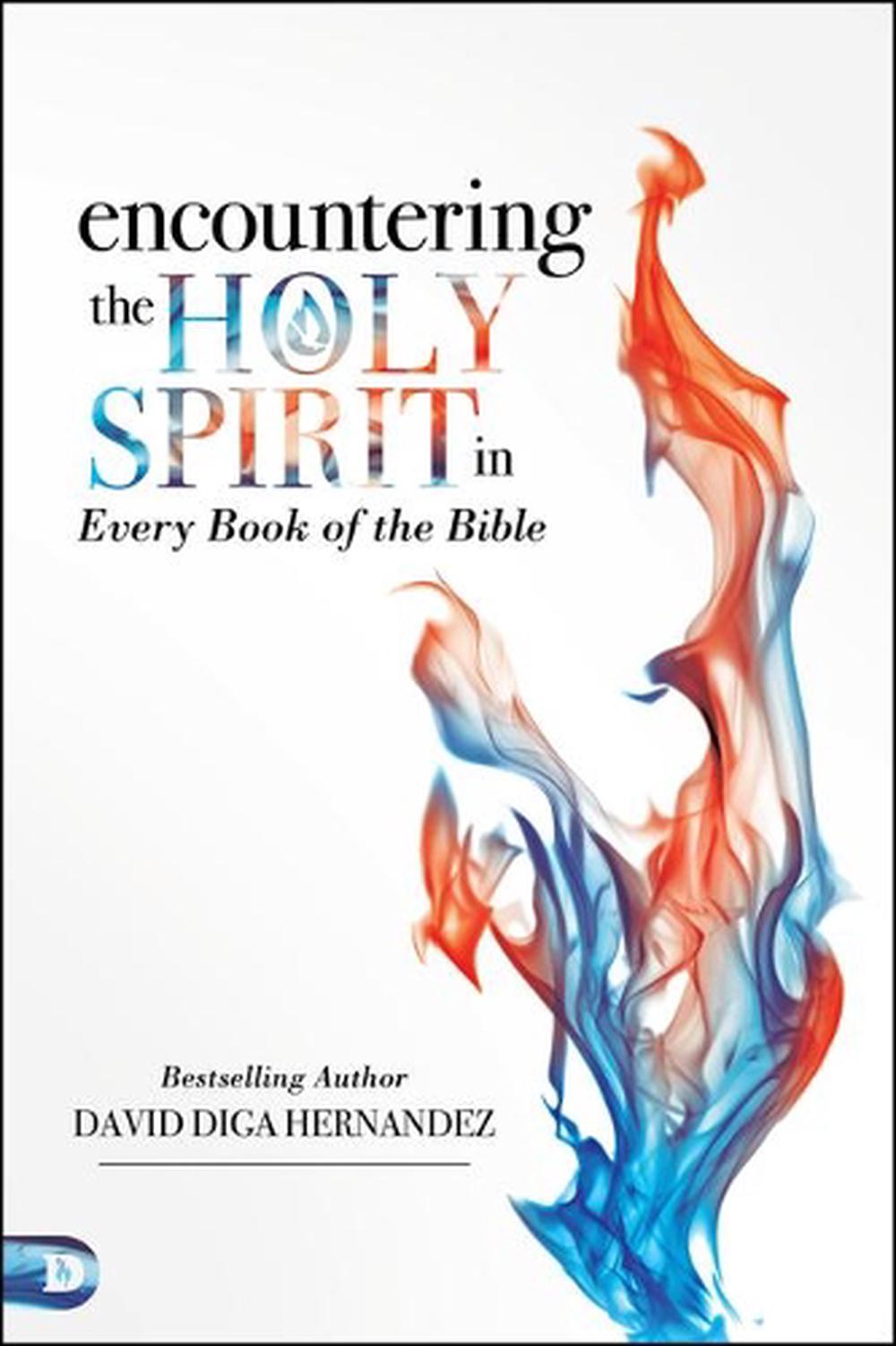 Encountering the Holy Spirit in Every Book of the Bible, 9780768417326