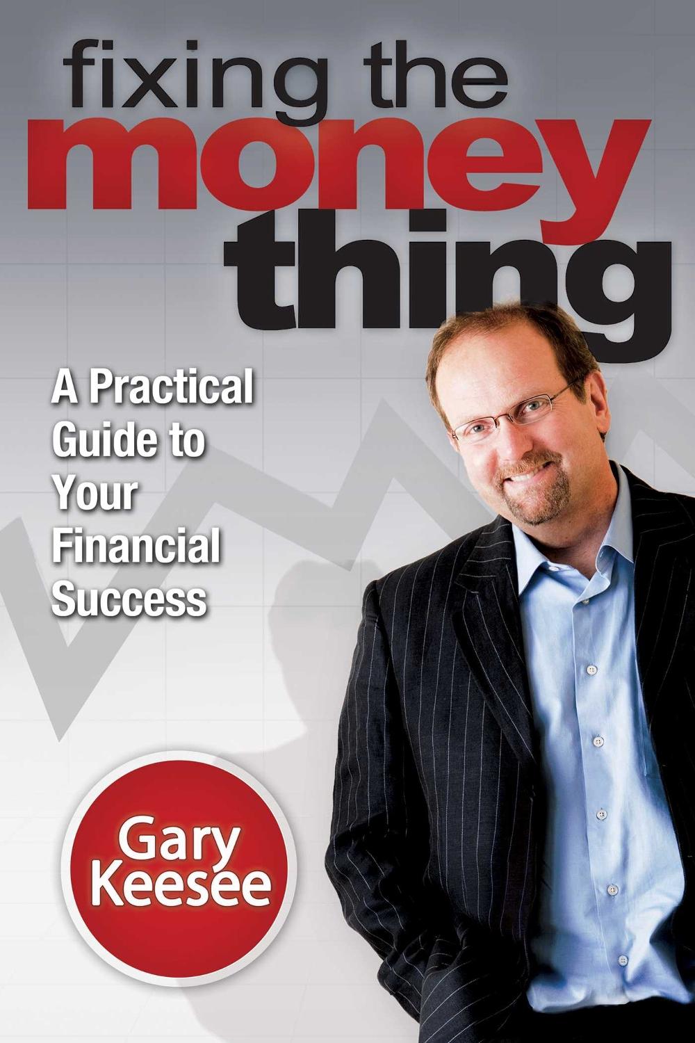 Fixing the Money Thing by Gary Keesee - ISBN: 9780768436846