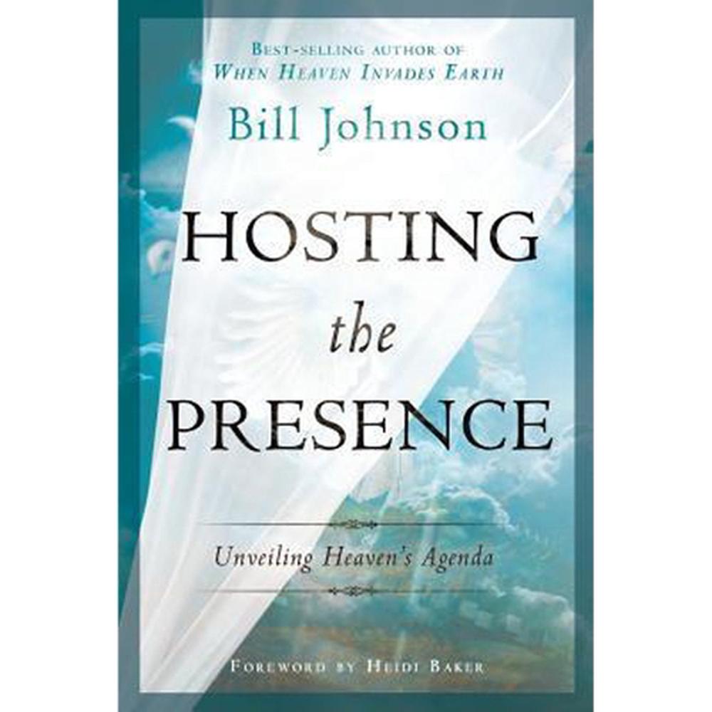 Hosting the Presence by Bill Johnson - ISBN: 9780768441291