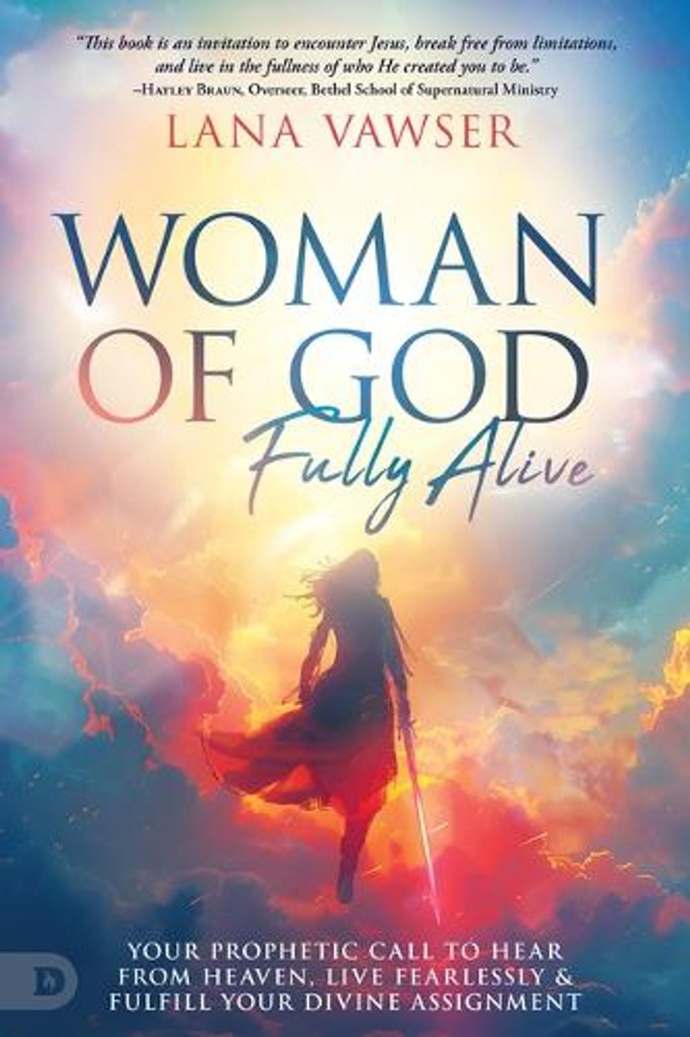 Woman of God, Fully Alive by Lana Vawser - ISBN: 9780768479614