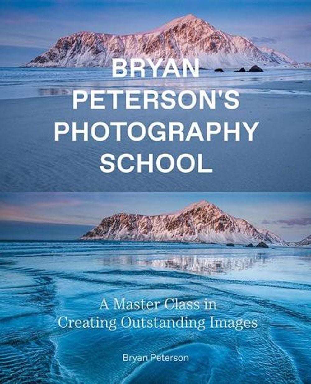 Bryan Peterson Photography School by B. Peterson - ISBN: 9780770433093