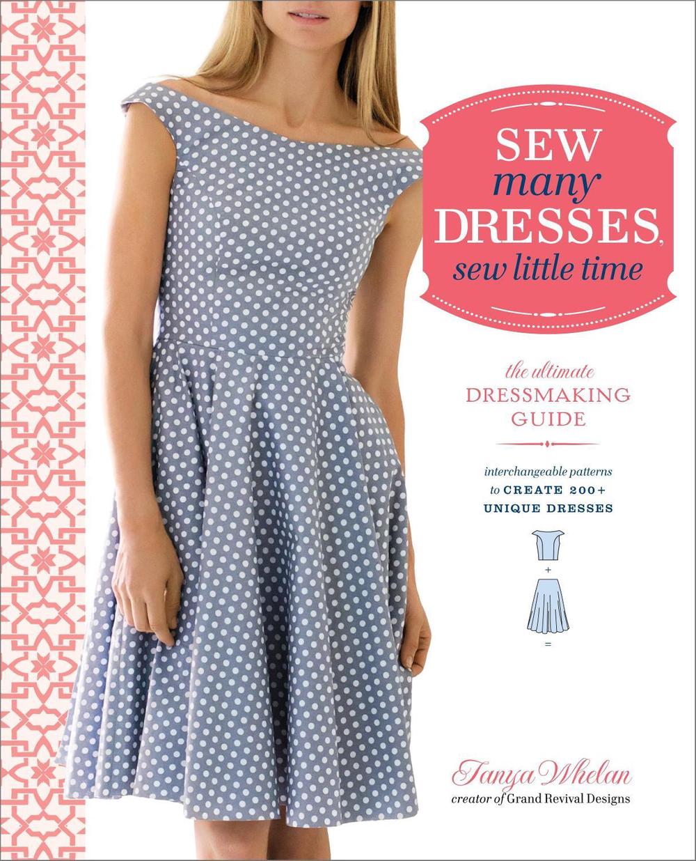Sew Many Dresses, Sew Little Time by Tanya Whelan - ISBN: 9780770434946