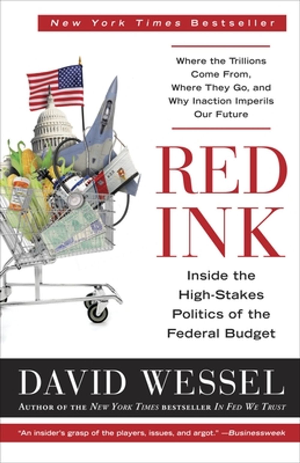 Red Ink: Inside the High-Stakes Politics of the Federal Budget by David Wessel - ISBN: 9780770436162