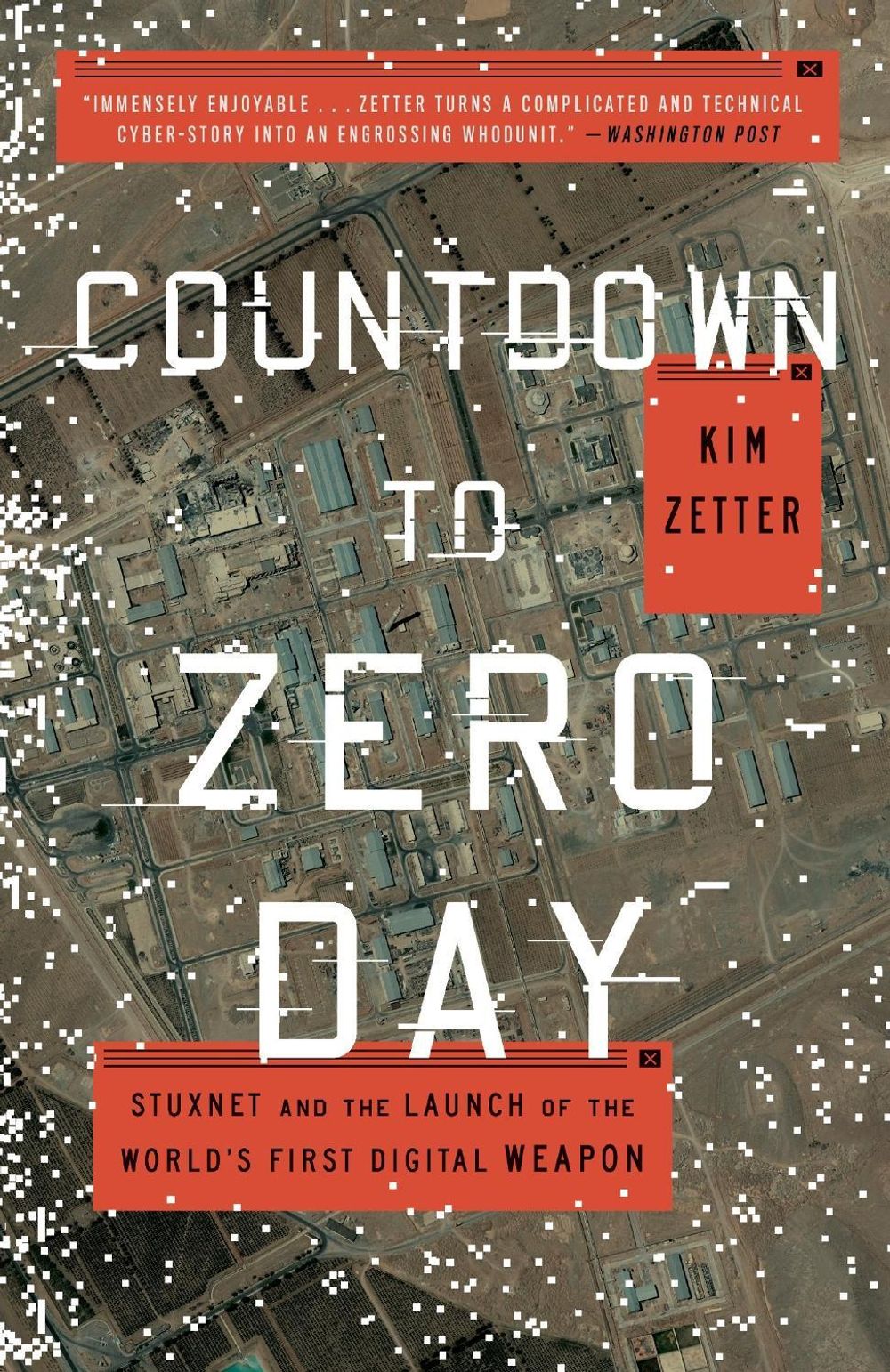Countdown to Zero Day by Kim Zetter - ISBN: 9780770436193