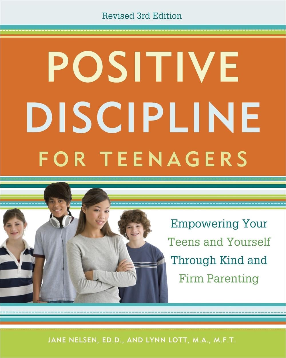 Positive Discipline for Teenagers, Revised 3rd Edition by Lynn Lott - ISBN: 9780770436551