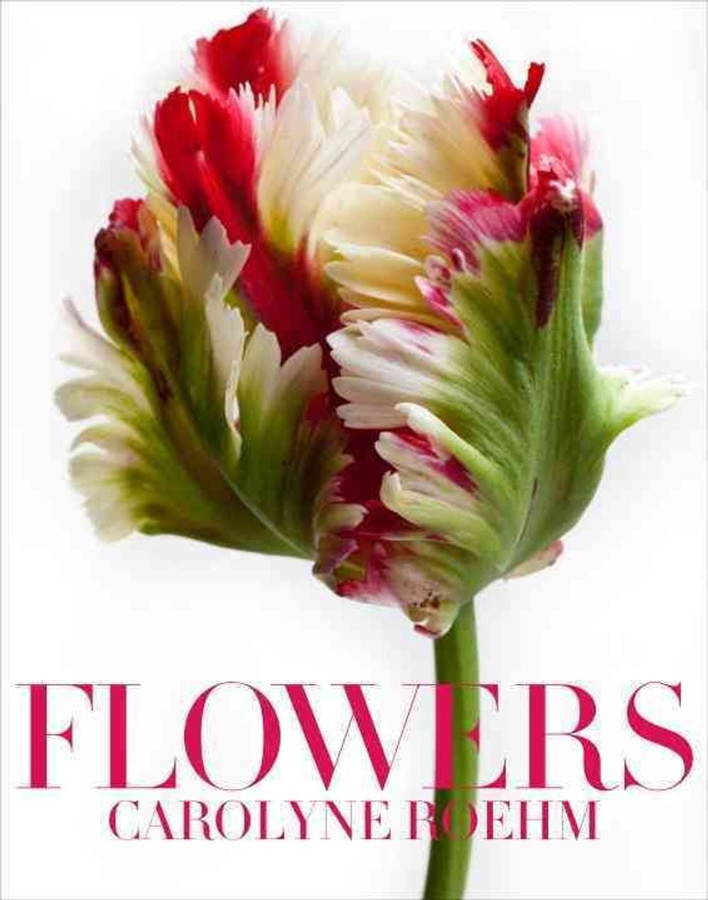 Flowers by Carolyne Roehm - ISBN: 9780770436766