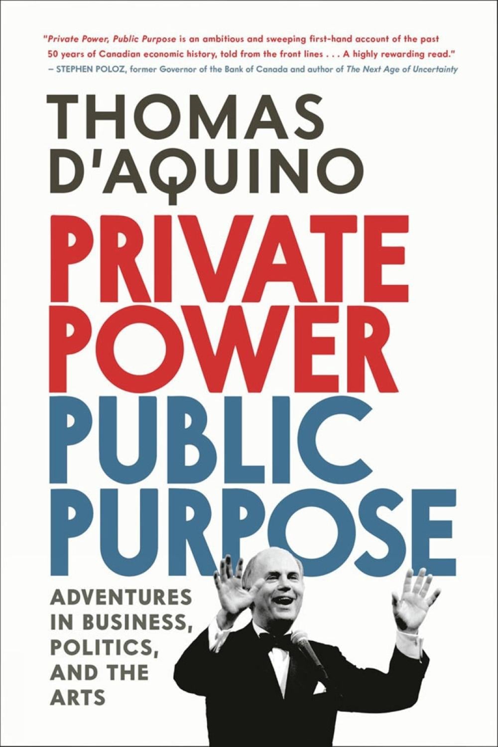 Private Power, Public Purpose by Thomas d'Aquino - ISBN: 9780771000737