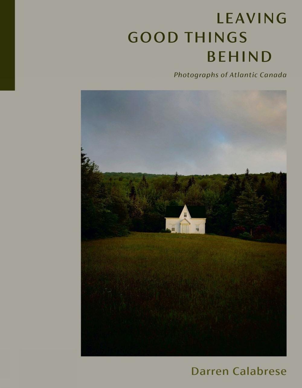 Leaving Good Things Behind by Darren Calabrese - ISBN: 9780771001154