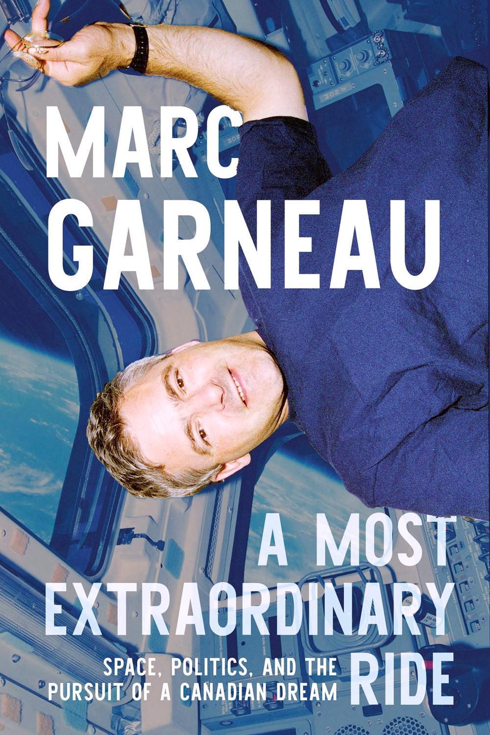 A Most Extraordinary Ride by Marc Garneau - ISBN: 9780771016219