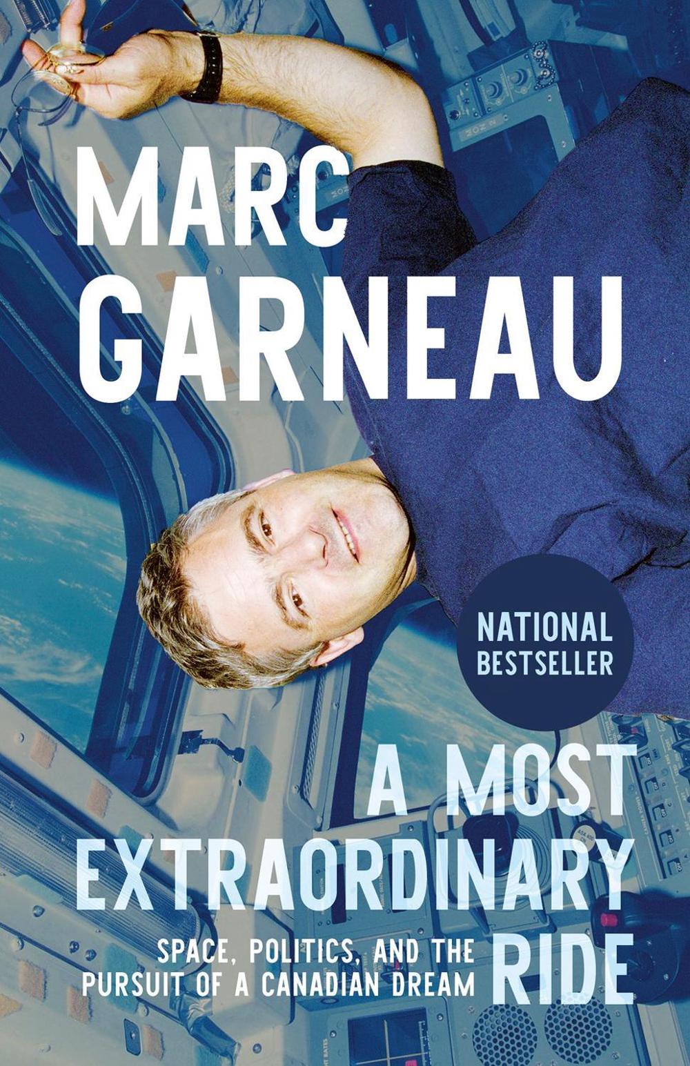 A Most Extraordinary Ride by Marc Garneau - ISBN: 9780771016295