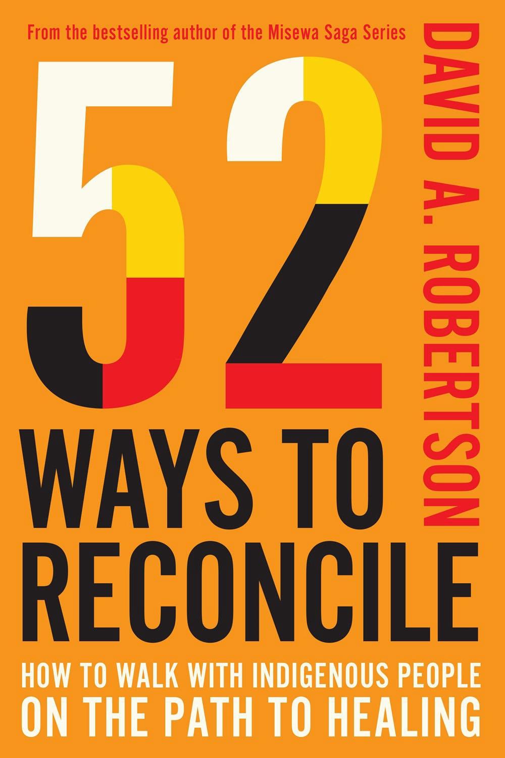 52 Ways to Reconcile by David A. Robertson - ISBN: 9780771019357