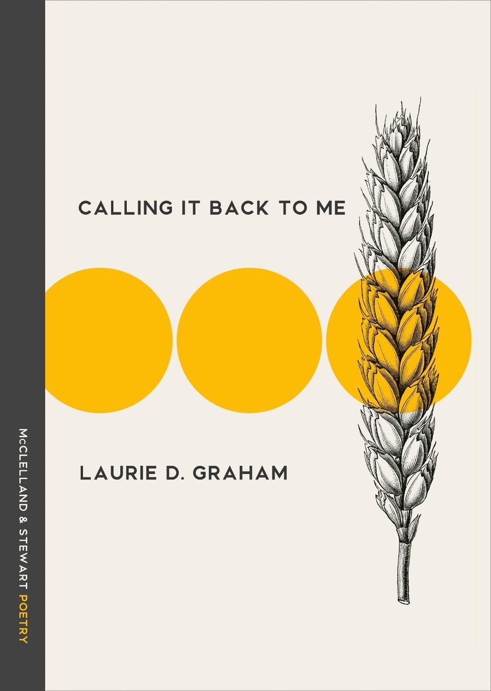 Calling It Back to Me by Laurie D. Graham - ISBN: 9780771023460