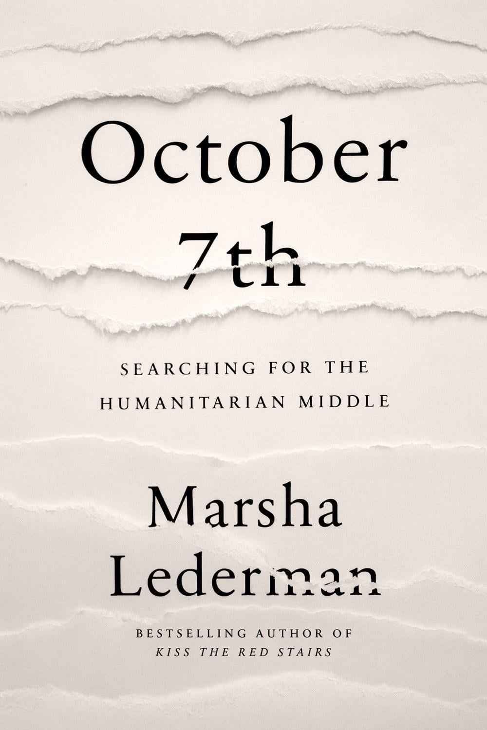 October 7th: Searching for the Humanitarian Middle by Marsha Lederman - ISBN: 9780771024146