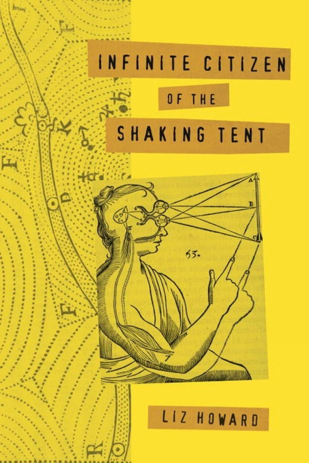 Infinite Citizen of the Shaking Tent by Liz Howard - ISBN: 9780771038365