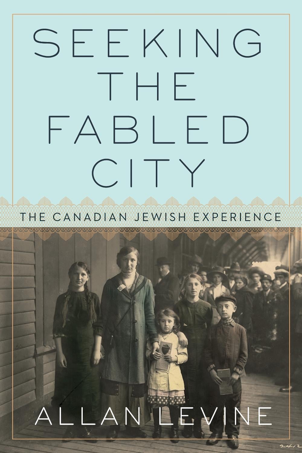 Seeking the Fabled City by Allan Levine - ISBN: 9780771048050
