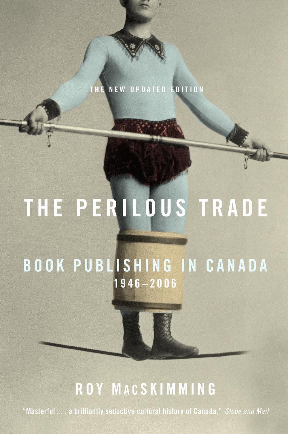 The Perilous Trade by Roy Macskimming - ISBN: 9780771054945
