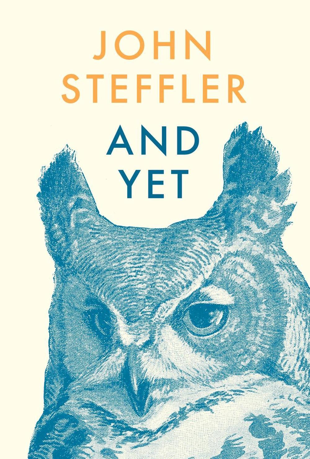 And Yet by John Steffler - ISBN: 9780771094521