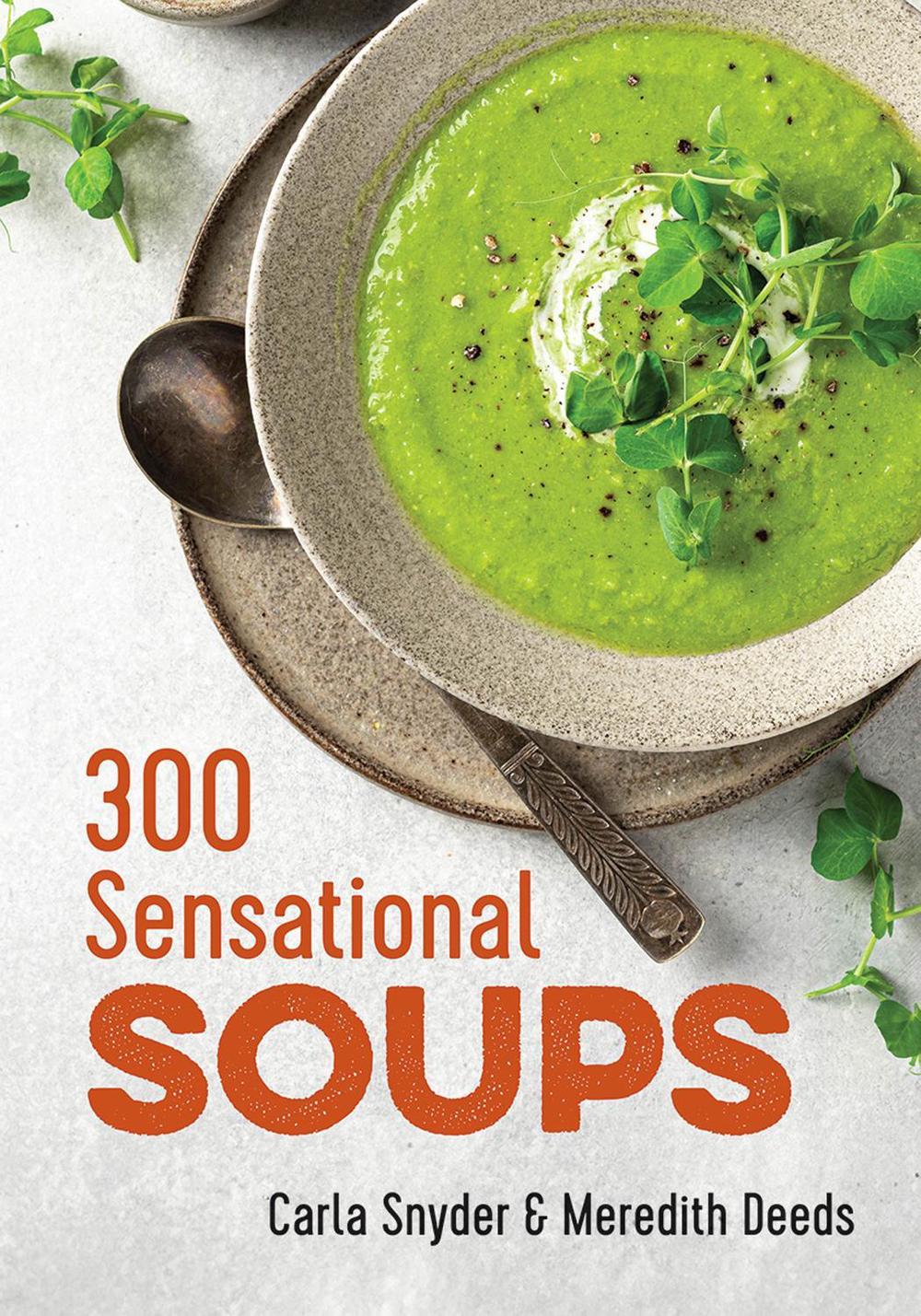 300 Sensational Soups by Meredith Deeds - ISBN: 9780778801962