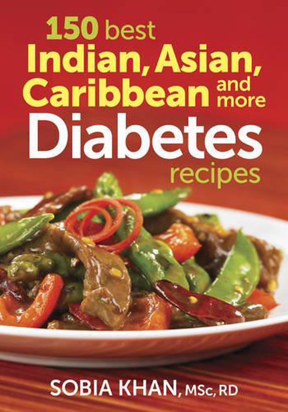 150 Best Indian, Asian, Caribbean and More Diabete Recipes, 9780778804918